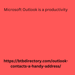 Microsoft Outlook is a productivity