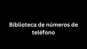 Biblioteca de números de teléfono 