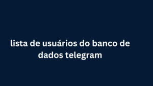 lista de usuários do banco de dados telegram4 