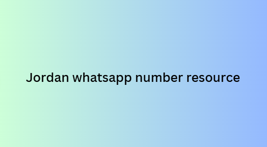 Jordan whatsapp number resource