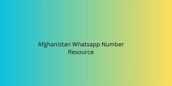 Afghanistan Whatsapp Number Resource