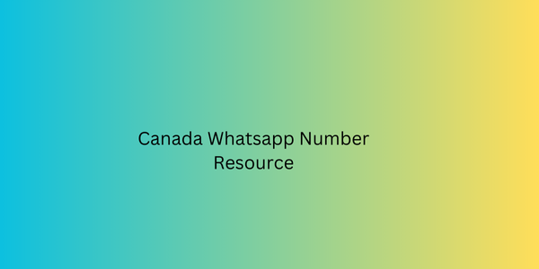 Canada Whatsapp Number Resource